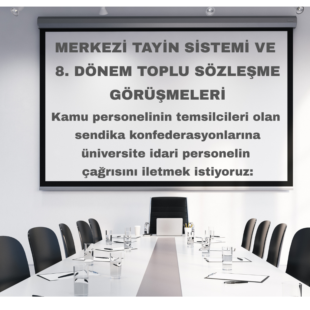 MERKEZİ TAYİN SİSTEMİ VE 8. DÖNEM TOPLU SÖZLEŞME GÖRÜŞMELERİ
